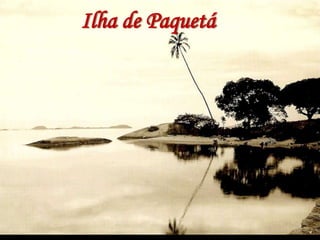 Ilha de Paquetá

 