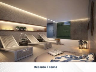 Repouso e sauna
 