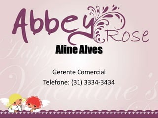 Aline Alves
Gerente Comercial
Telefone: (31) 3334-3434
 