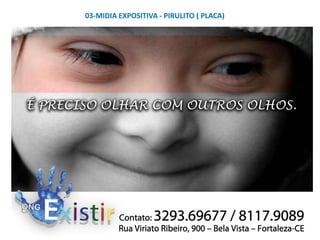 03-MIDIA EXPOSITIVA - PIRULITO ( PLACA)
 
