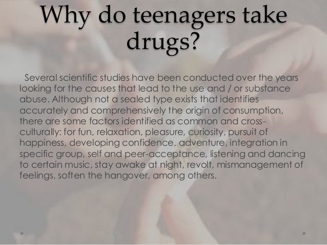causes of drug abuse in teenagers