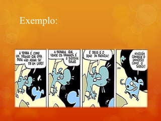Exemplo:
 