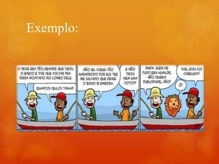 Exemplo:
 