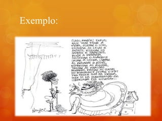Exemplo:
 