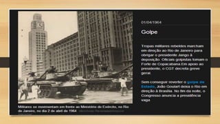 Golpe Militar no Brasil 1964