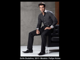 Grife Dudalina, 2011- Modelo: Felipe Hulse 
 