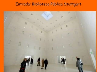 Entrada: Biblioteca Pública Stuttgart 
 