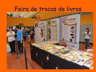 Feira de trocas de livros 
 