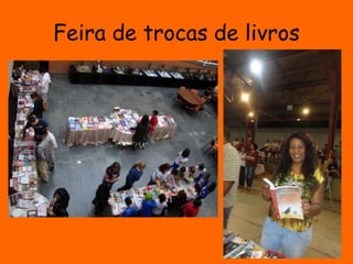 Feira de trocas de livros 
 
