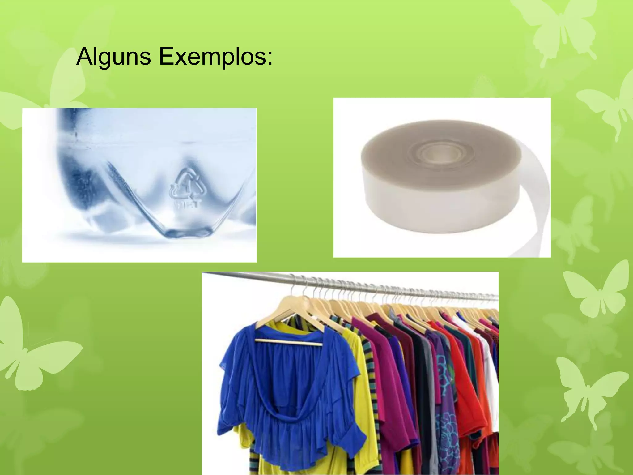 Alguns Exemplos: 
 