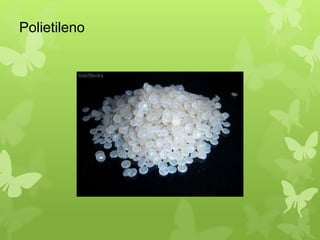 Polietileno 
 