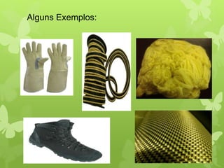 Alguns Exemplos: 
 