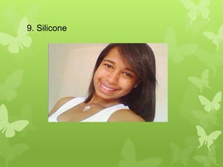 9. Silicone 
 