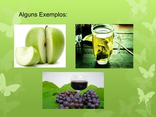 Alguns Exemplos: 
 