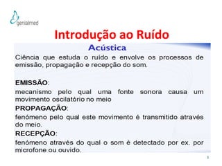 3 
Introdução ao Ruído 
 