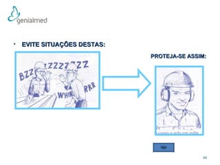 • EVITE SSIITTUUAAÇÇÕÕEESS DDEESSTTAASS:: 
PPRROOTTEEJJAA--SSEE AASSSSIIMM:: 
60 
 