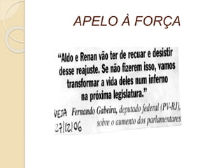 APELO À FORÇA 
 