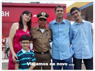 Viajamos de novo ....
 