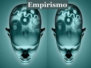 Empirismo
 