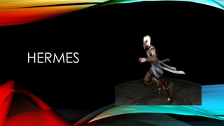 HERMES
 