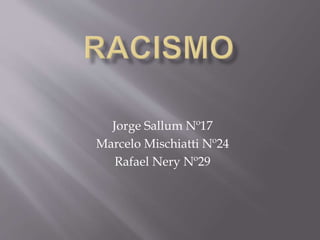 Jorge Sallum Nº17
Marcelo Mischiatti Nº24
Rafael Nery Nº29
 