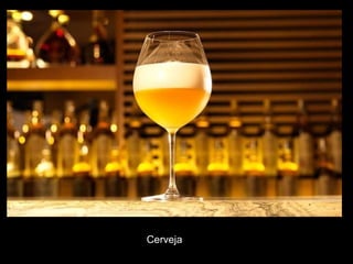 Cerveja
 