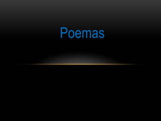 Poemas
 