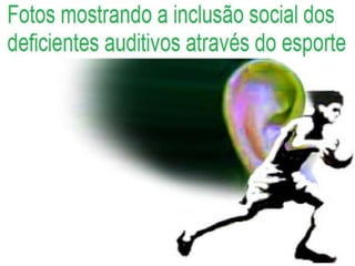 esportes-adaptados-para-deficientes-auditivos-pptx