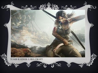 TOMB RAIDER: LARA CROFT
 