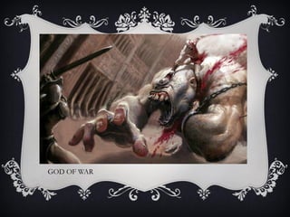 GOD OF WAR
 