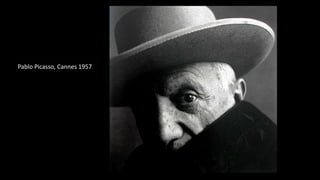 Pablo Picasso, Cannes 1957
 