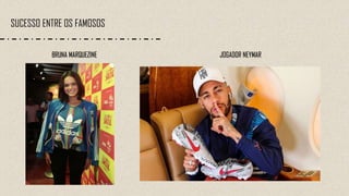 SUCESSO ENTRE OS FAMOSOS
BRUNA MARQUEZINE JOGADOR NEYMAR
 