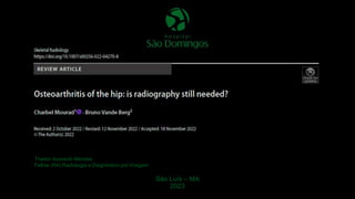 São Luís – MA
2023
Thailon Azevedo Mendes
Fellow (R4) Radiologia e Diagnóstico por Imagem
 