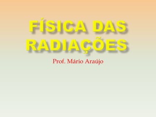 Prof. Mário Araújo
 