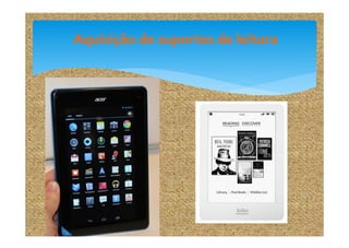 Aquisição de suportes de leitura

 