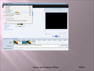 Clicar em Publicar Filme índice
 