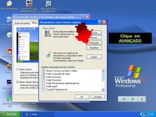 Clique  em  AVANÇADO X 