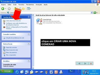 clique em CRIAR UMA NOVA CONEXAO X 