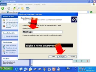Digite o nome do provedor Exemplo  Net Super X 