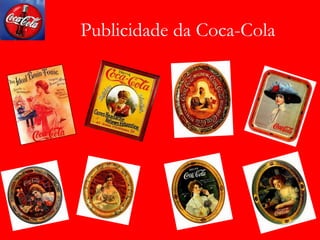 Publicidade da Coca-Cola
 