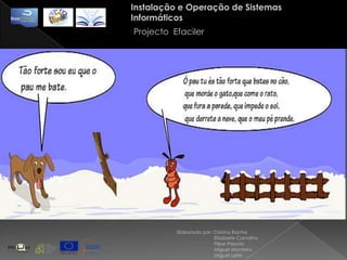 Instalação e Operação de Sistemas InformáticosProjecto  EfacilerElaborado por: Cristina Rocha                            Elisabete Carvalho                            Filipe Peixoto                            Miguel Monteiro                            Miguel Leite