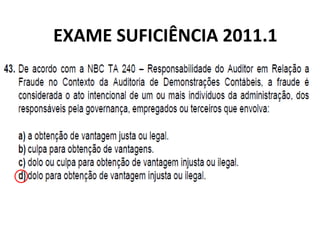EXAME SUFICIÊNCIA 2011.1
 