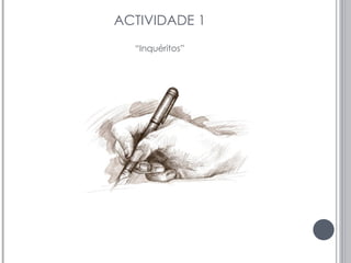 ACTIVIDADE 1 ,[object Object]