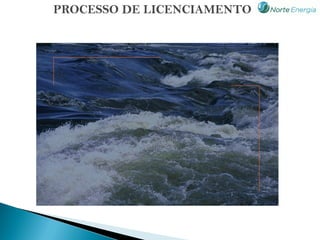 PROCESSO DE LICENCIAMENTO




                Caracterização
                     da Região
 