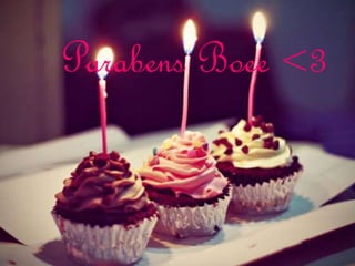 Parabens Boee <3
 