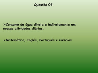 Geografia e CN.Questão 02Julgue em Verdadeiro (V) ou Falso (F) os seguintes itens: (     ) Na 3ª frase do 1º parágrafo, o texto afirma que há solução para a preservação da água e o governo é o único responsável por tal ação. (f)(     ) Segundo o texto, para que exista uma consonância entre a oferta e o consumo de água, o brasileiro precisa mudar de comportamento e valorizar mais a água. (v)(     ) Em outras palavras, pode-se definir água virtual como: a quantidade de água gasta para produzir um bem, produto ou serviço. Ela está embutida no produto, não apenas no sentido visível, físico, mas também no sentido "virtual", considerando a água necessária aos processos produtivos. (v)(     ) Segundo a definição do texto de água per capita, o consumo médio do brasileiro é 50% maior do que a média adequada estipulada pela ONU. (v)