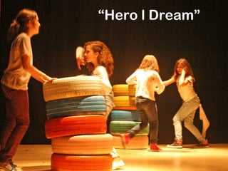 “Hero l Dream”
 