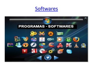 Softwares
 