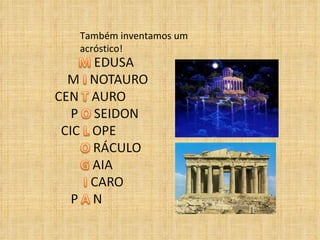 Também inventamos um acróstico! 