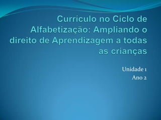 Unidade 1
Ano 2
 